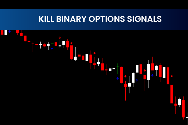 Kill Binary Options Signals