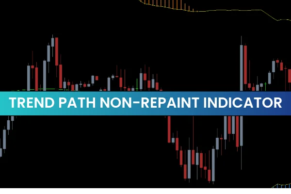 Trend Path Non-Repaint Indicator