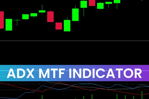 ADX MTF Indicator