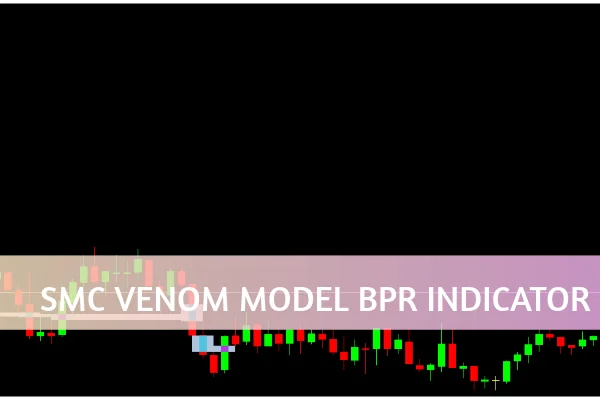 SMC Venom Model BPR Indicator MT5