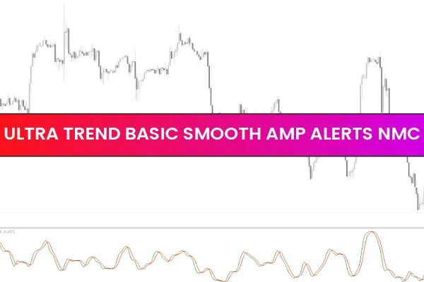 Ultra Trend Basic Smooth Amp Alerts NMC