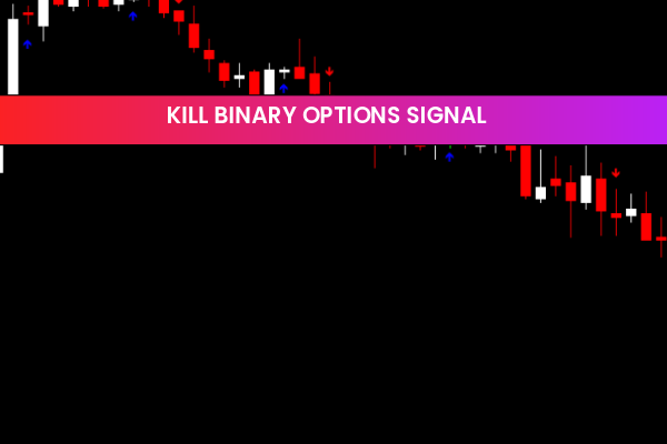 Kill Binary Options Signal