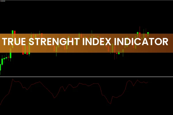 True Strength Index Indicator MT4