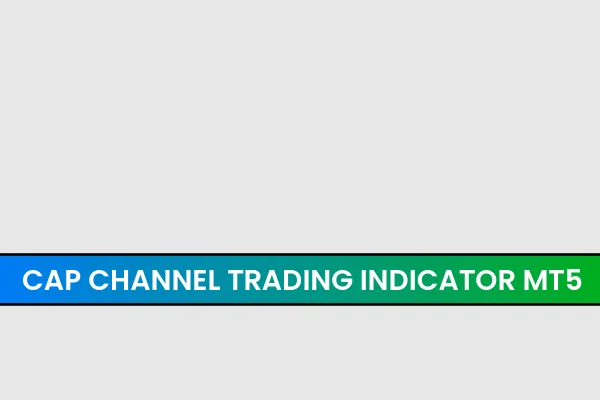 Cap Channel Trading Indicator MT5