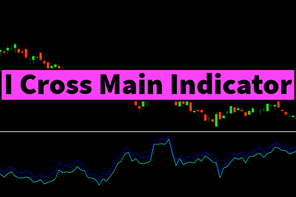 I Cross Main Indicator